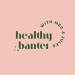 Healthy Banter